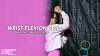 Drill #9 - Wrist Flexion